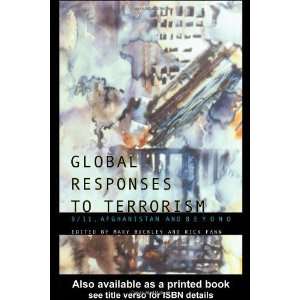  Global Responses to Terrorism 9/11, Afghanistan and 