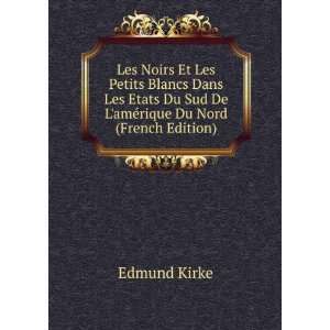   Du Sud De LamÃ©rique Du Nord (French Edition) Edmund Kirke Books