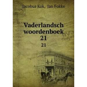  Vaderlandsch woordenboek. 21 Jan Fokke Jacobus Kok Books
