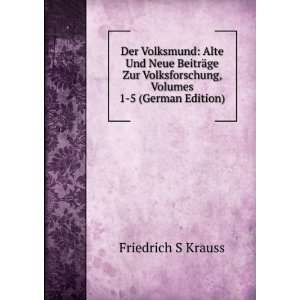   , Volumes 1 5 (German Edition) Friedrich S Krauss Books