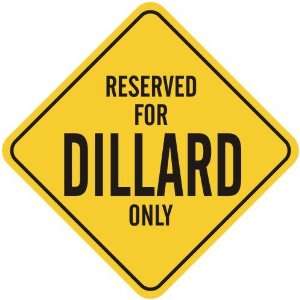     RESERVED FOR DILLARD ONLY  CROSSING SIGN
