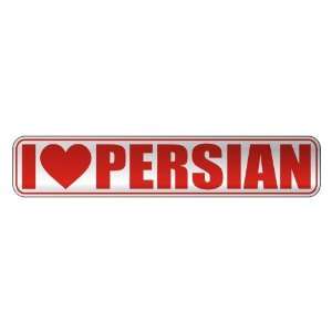   I LOVE PERSIAN  STREET SIGN CAT