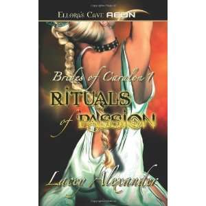   of Caralon   Rituals of Passion [Paperback] Lacey Alexander Books