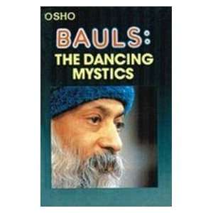  Bauls  The Dancing Mystics (9788128801846) Osho Books