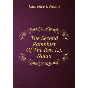   The Second Pamphlet Of The Rev. L.j. Nolan Laurence J. Nolan Books