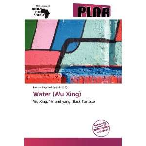    Water (Wu Xing) (9786137958797): Lennox Raphael Eyvindr: Books