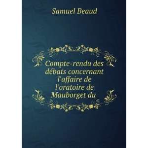   affaire de loratoire de Mauborget du . Samuel Beaud Books