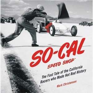  Hardcover:SO CAL Speed Shop: The Fast Tale of the California 