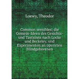   , und Experimenten an operirten Blindgeborenen Theodor Loewy Books