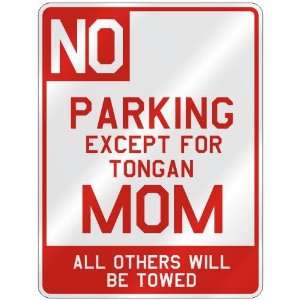  NO  PARKING EXCEPT FOR TONGAN MOM  PARKING SIGN COUNTRY 