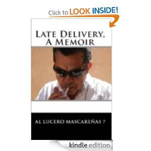 LATE DELIVERY, A Memoir Al Lucero Mascarenas  Kindle 
