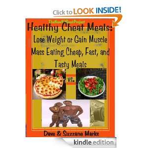   Cheat Meals: Lose Weight or Gain Muscle Eating Cheap, Fast Tasty Meals