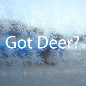  Got Deer? White Decal Hunting Bow Shotgun Window White 