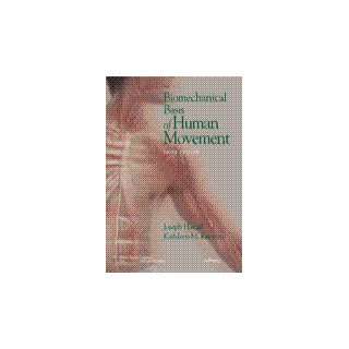 Biomechanical Basis of Human Movement Health & Personal 