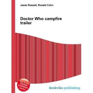  Doctor Who campfire trailer: Ronald Cohn Jesse Russell 