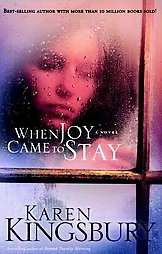   Came to Stay by Karen Kingsbury 2006, Paperback 9781590527511  