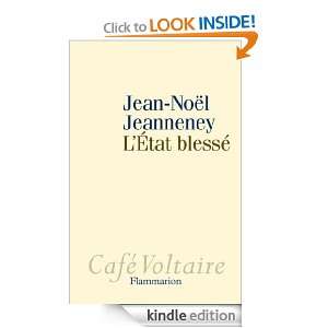 Etat blessé (Café Voltaire) (French Edition) Jean Noël Jeanneney 