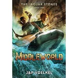   Middleworld (The Jaguar Stones, Book One) [Paperback] J&P Voelkel