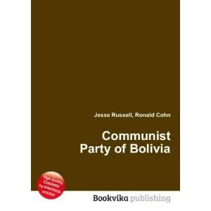  Communist Party of Bolivia Ronald Cohn Jesse Russell 