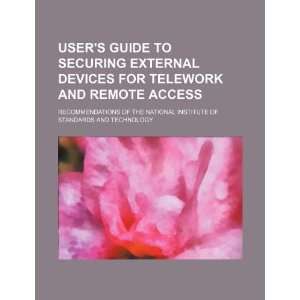  Users guide to securing external devices for telework and 