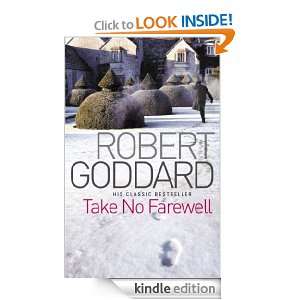 Take No Farewell Robert Goddard  Kindle Store