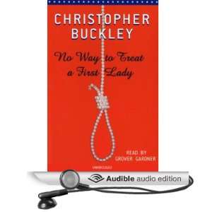   (Audible Audio Edition) Christopher Buckley, Grover Gardner Books