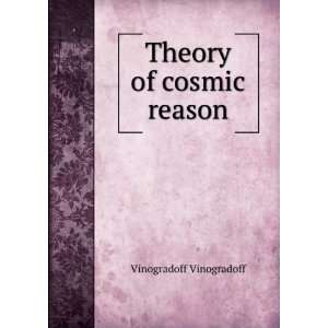  Theory of cosmic reason Vinogradoff Vinogradoff Books