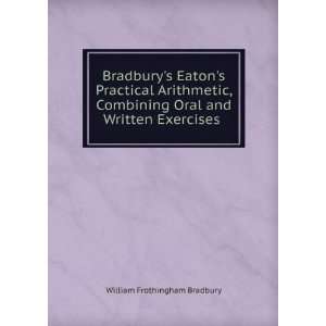  Bradburys Eatons Practical Arithmetic, Combining Oral 