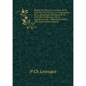   Philosophie Et Des Arts Chez (French Edition) P Ch Levesque Books