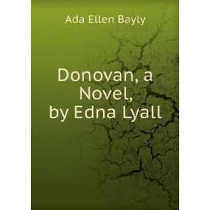  Donovan, a Novel, by Edna Lyall Ada Ellen Bayly Books
