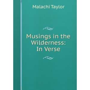  Musings in the Wilderness In Verse Malachi Taylor Books