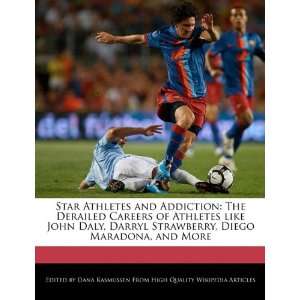   , Diego Maradona, and More (9781241592325): Dana Rasmussen: Books