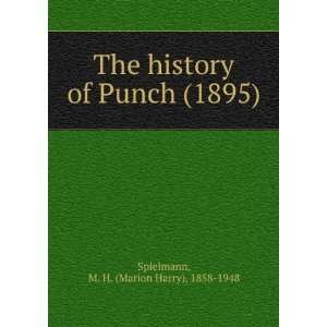    The history of Punch, (9781275671171) M. H. Spielmann Books