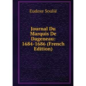  Journal Du Marquis De Dageneau 1684 1686 (French Edition 
