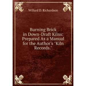  Burning Brick in Down Draft Kilns Prepared As a Manual 