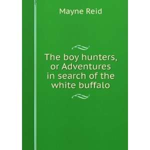  The Boy Hunters Mayne Reid Books