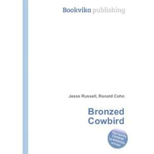  Bronzed Cowbird Ronald Cohn Jesse Russell Books