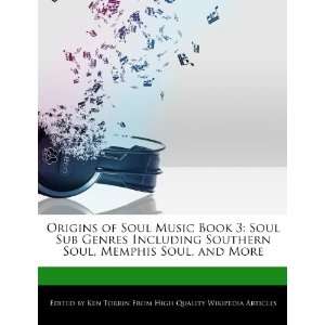 of Soul Music Book 3 Soul Sub Genres Including Southern Soul, Memphis 