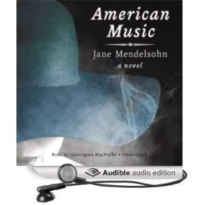   Audible Audio Edition) Jane Mendelsohn, Carrington MacDuffie Books