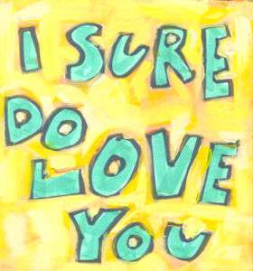 sure do love you True love quotes posters prints  