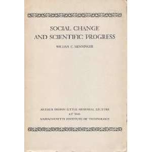    Social Change and Scientific Progress William C. Menninger Books