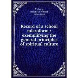   principles of spiritual culture Elizabeth Palmer, 1804 1894 Peabody