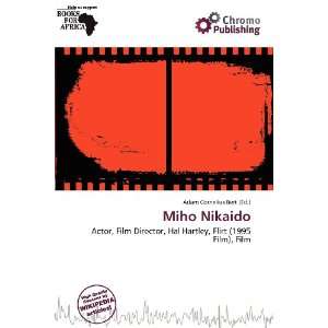  Miho Nikaido (9786200892454): Adam Cornelius Bert: Books