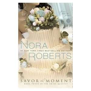  Savor the Moment (9780425233689): Nora Roberts: Books