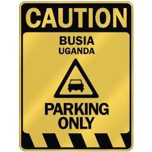   CAUTION BUSIA PARKING ONLY  PARKING SIGN UGANDA: Home 