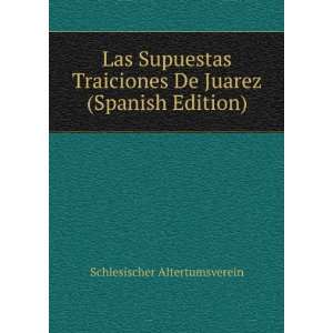 Las Supuestas Traiciones De Juarez (Spanish Edition 