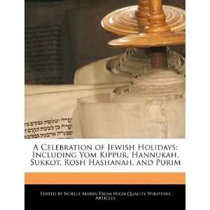Celebration of Jewish Holidays: Including Yom Kippur, Hannukah, Sukkot 