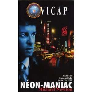  Vicap neon maniac (9782265051096): Newton Michael: Books