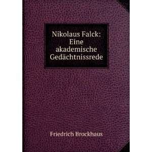 Nikolaus Falck Eine akademische GedÃ¤chtnissrede Friedrich 