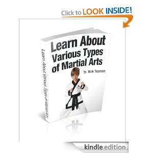 Learn About Various Types of Martial Arts Dr. Rick Teaman  